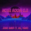 Hermosa、Yam$、Zane - HOTEL ROOM 0.3 (feat. Zane & YAM$)(Explicit)