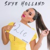 Skye Holland、Steve Kroeger - Lie (Robo_Jack5on Remix)