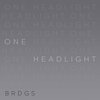 BRDGS - One Headlight