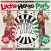 WWE (世界摔角娱乐)、def rebel - In the Fire (Lucha House Party)