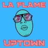 LA FLAME《Uptown (Explicit)》[MP3/LRC]