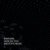 Binaural Beats System、Binaural Beats Sleeping Music、Binaural Beats Work Music - Deep Binaural Sound