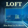 Lofi Hip-Hop Beats、Loft Hip Hop、Blue Santorini《Patient》[MP3/LRC]