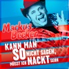 Markus Becker《Kann man so nicht sagen, müsst ich nackt sehn》[MP3/LRC]