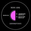 Miss Adk - Absorption