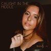 Mad.S - Caught in the Middle