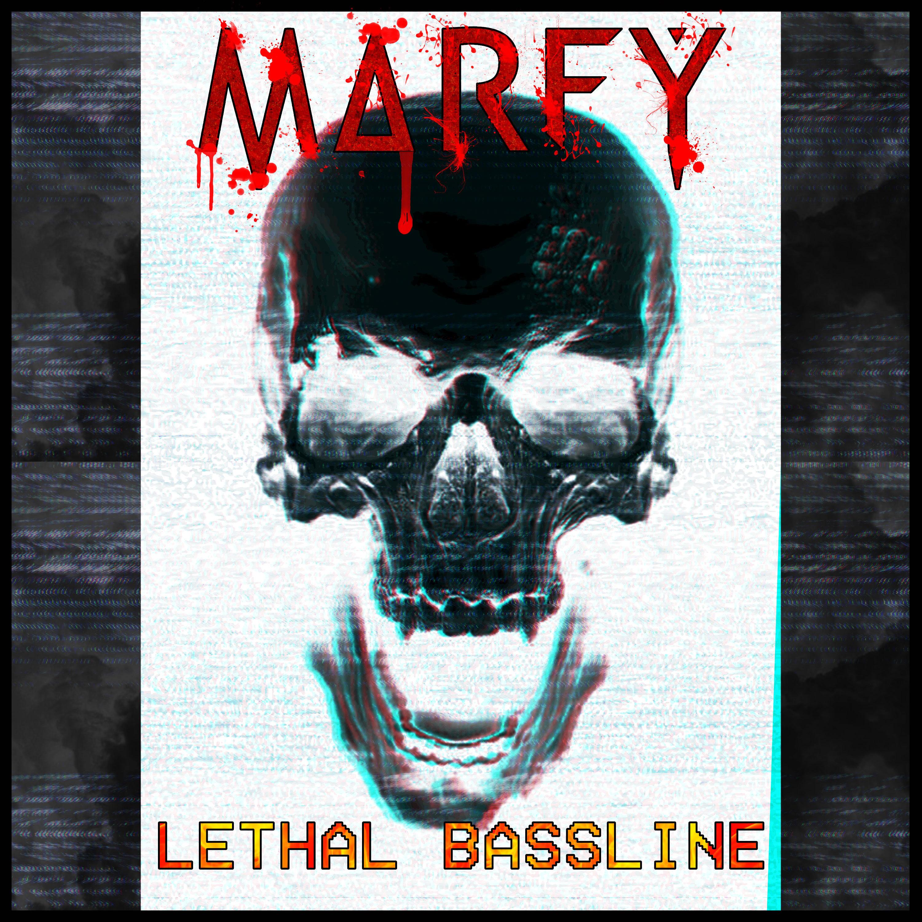 Marfy - Lethal Bassline