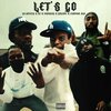 LB SPIFFY、OkBrazy、NH$ R1、Hoodbaby Gslime、Famous Alb - LETS GO (feat. NH$ R1, OkBrazy, Hoodbaby Gslime & Famous Alb)(Explicit)