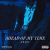 JRDN - Ahead Of My Time (Explicit)