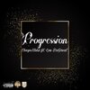 CheyeStakx、Lou DaGreat - Progression (feat. Lou DaGreat)(Explicit)