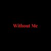 Dj Smoke - Without Me (Slowed&Reverb)