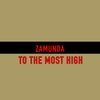 Zamunda - To The Most High
