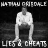 Nathan Grisdale - Lies & Cheats