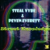 Peven Everett、steal vybe《Street Knowledge (Main Mix)》[MP3/LRC]