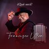 Francisco Ulloa - Que sera de mi