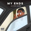 Kalou、AJV - My ends (feat. Kalou)(Explicit)