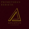 X.Guardians、Aquarius - Prometheus Rebirth (Original Mix)