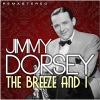 Jimmy Dorsey、Bob Everly《The Breeze and I (Remastered)》[MP3/LRC]