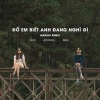 Bien、Đen、JustaTee - Đố em biết anh đang nghĩ gì (Remix)