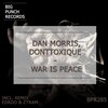 Dan Morris、DonTToxique - War Is Peace (Original Mix)