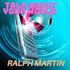 Ralph Martín - Talk About Your World