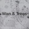 Wan、trees、Wan & Trees - Break Off