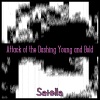 satella - Attack of the Dashing Young and Bold