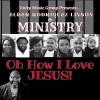 Elder Rodriquez Linson、ministry《Oh How I Love Jesus!》[MP3/LRC]