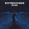 Vulture - Deep Breath Again