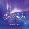 Secret Garden、Cathrine Iversen、Espen Grjotheim《'Cause Of You》[MP3/LRC]