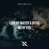 Loreno Mayer、Bitas - With You (Original Mix)