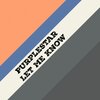Purplestar - Let Me Know