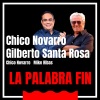 chico novarro、Gilberto Santa Rosa《La Palabra Fin (feat. Gilberto Santa Rosa)》[MP3/LRC]