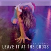 Benj Heard、Lauren Christy、Jenn Bostic - Leave It At The Cross