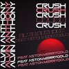 Alvin Anthony、Aston Merrygold - Crush (feat. Aston Merrygold)