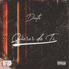 Dante - Querer de ti (Explicit)
