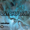 Justin Strikes、Bassanova - Vacuum