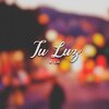 K LIT - Tu Luz