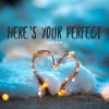 Jason Chen - Here's Your Perfect