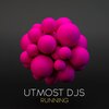 Utmost DJs - Running (Biskvit Remix)