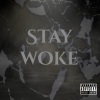 Richhhtrappp、Zico、AViVA、Skan - Stay woke (feat. ZICO AViVA & Skan)(Explicit)