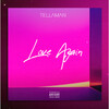 Tellaman - Love Again (Explicit)