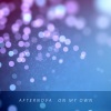 Afternova - On My Own (Original Mix)