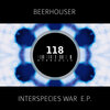 Beerhouser - Interspecies War (Original Mix)