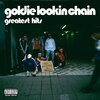 goldie lookin chain - The Manifesto