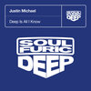 justin michael - Deep Is All I Know