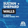 Sultan + Shepard、Quilla - Walls (feat. Quilla)(DeeperShadesMix)