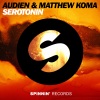 Audien、Matthew Koma《Serotonin》[MP3/LRC]