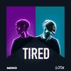 Cloon、Moko - Tired (feat. Moko)