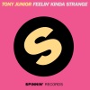 Tony Junior - Feelin' Kinda Strange (Original Mix)
